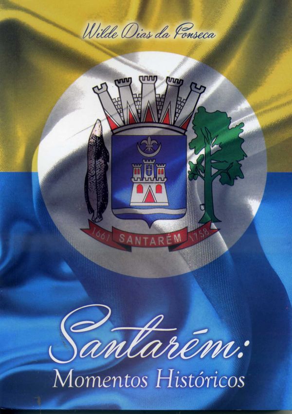 Santarém: Momentos Históricos